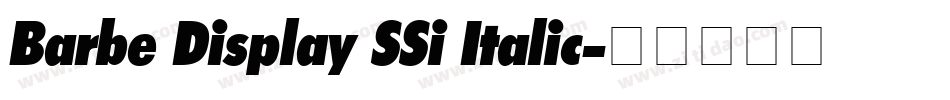 Barbe Display SSi Italic字体转换